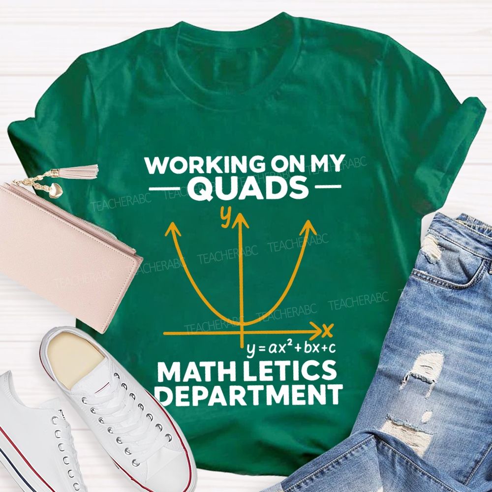 Working On My Quads Mathletics Department T-shirt
