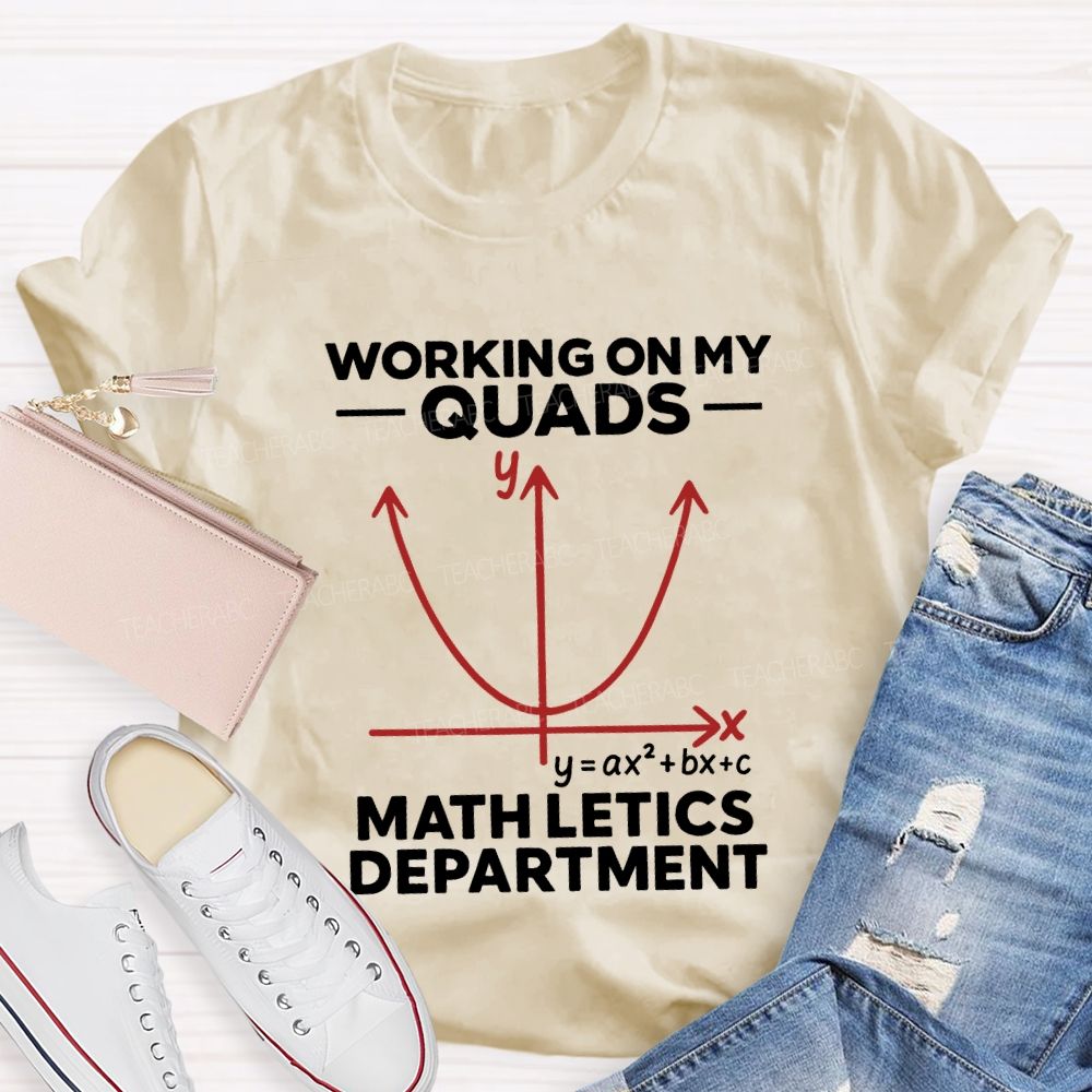 Working On My Quads Mathletics Department T-shirt