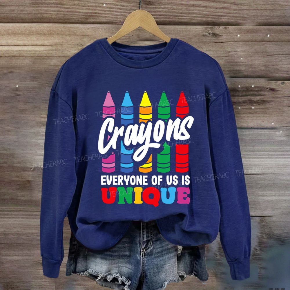 Crayons Everyone Of Us Is Unique Sweatshirt