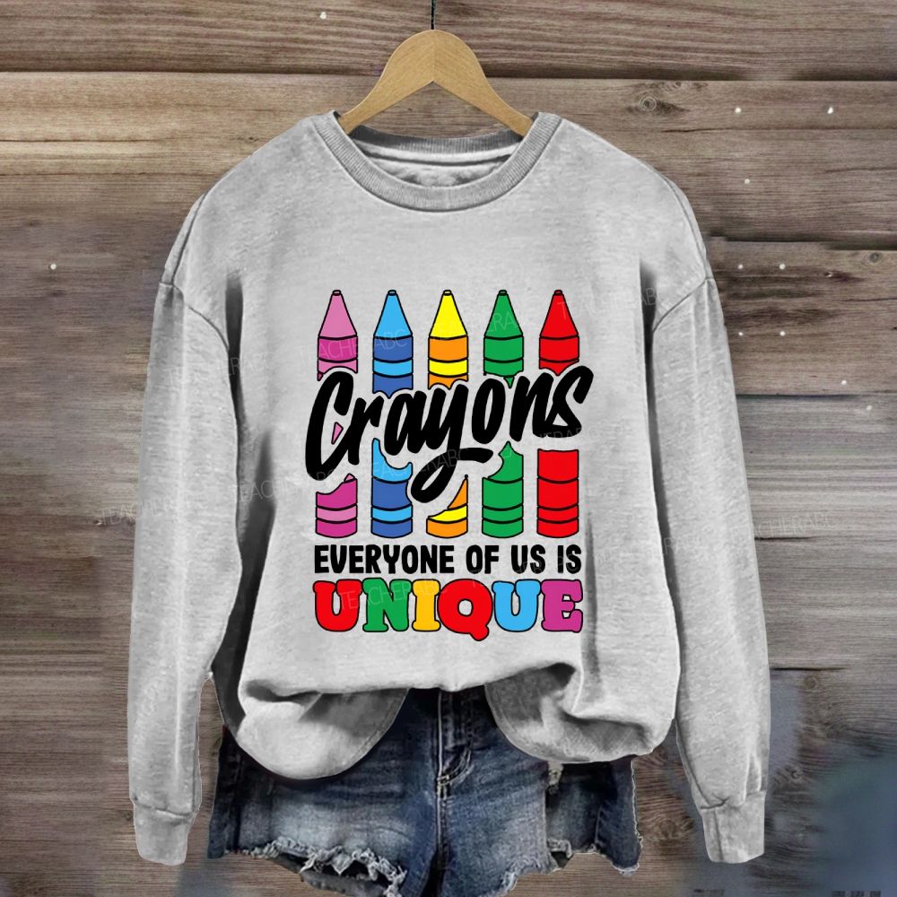 Crayons Everyone Of Us Is Unique Sweatshirt
