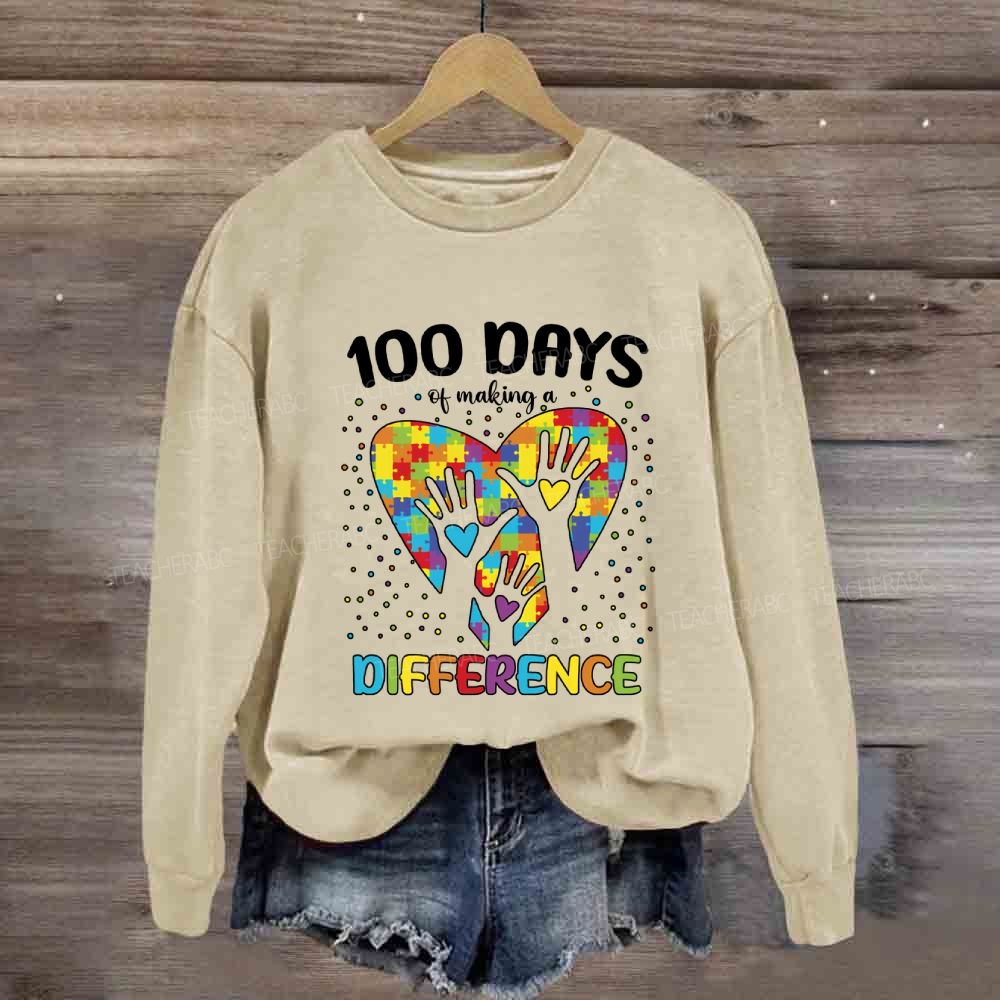 100 Days Of Making A Difference Autism Awareness Sweatshirt