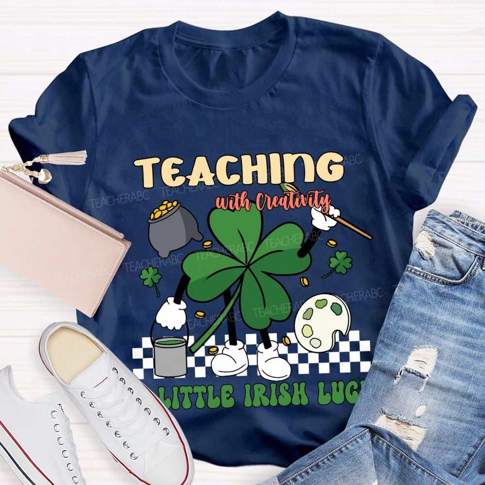 Teaching with Creativity & a Little Irish Luck T-shirt
