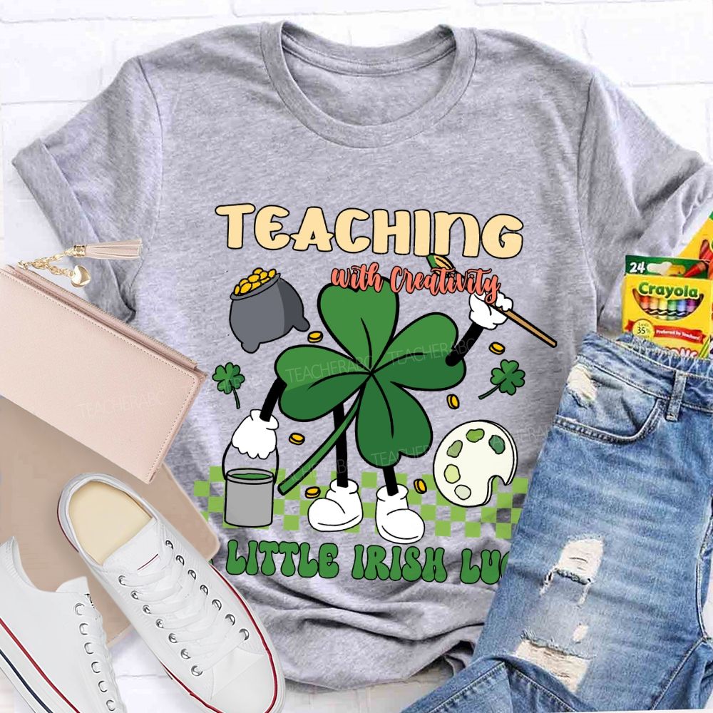 Teaching with Creativity & a Little Irish Luck T-shirt