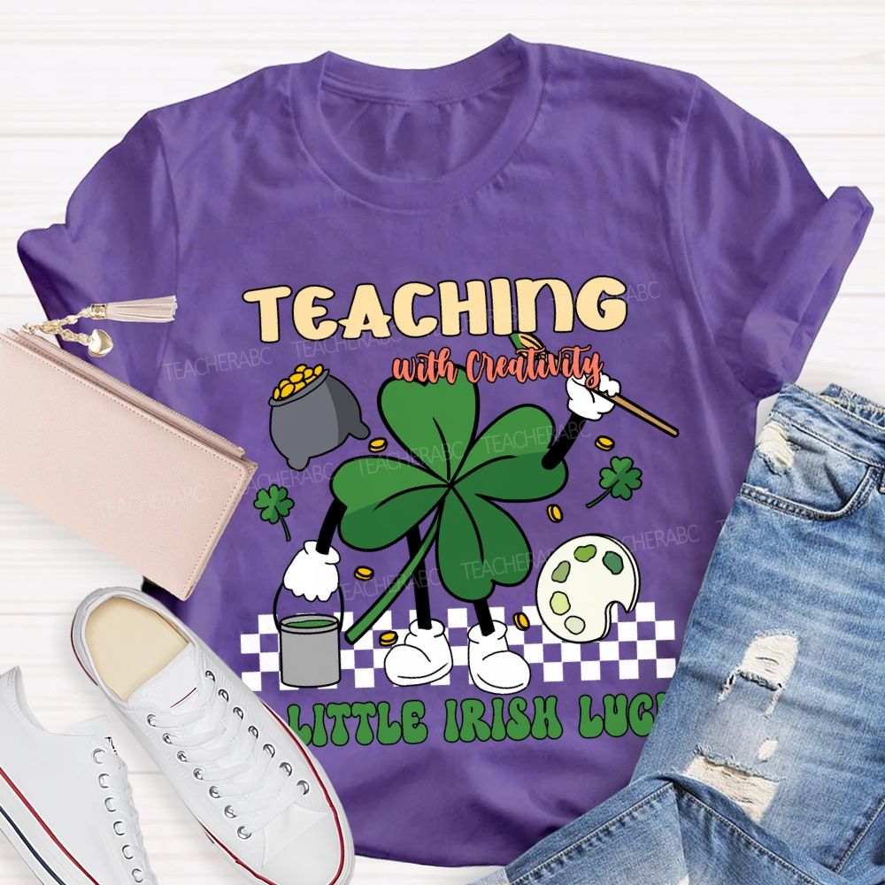 Teaching with Creativity & a Little Irish Luck T-shirt