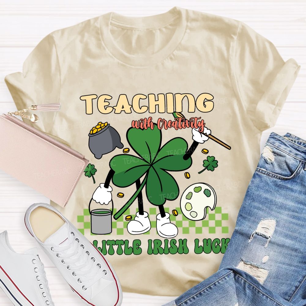 Teaching with Creativity & a Little Irish Luck T-shirt