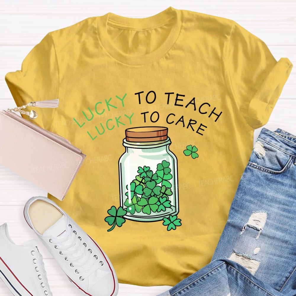 Lucky To Teach Lucky To Care T-Shirt