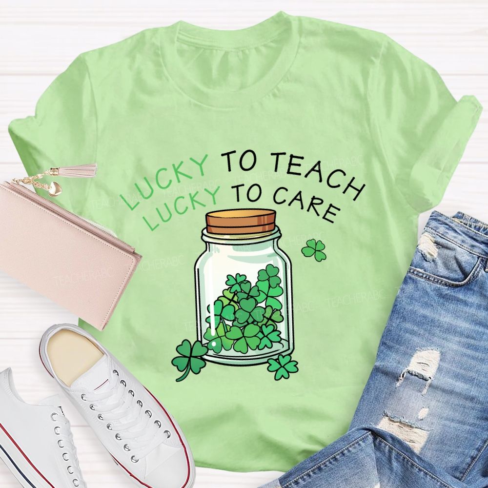 Lucky To Teach Lucky To Care T-Shirt