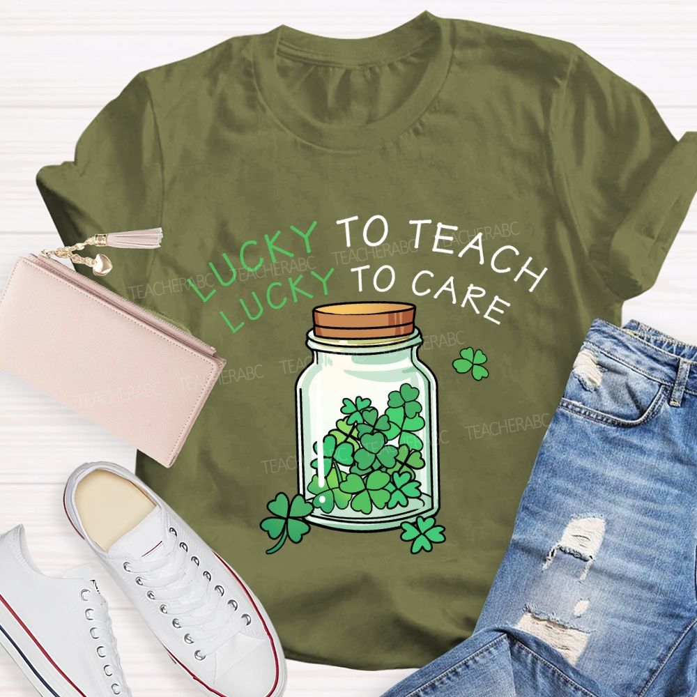 Lucky To Teach Lucky To Care T-Shirt