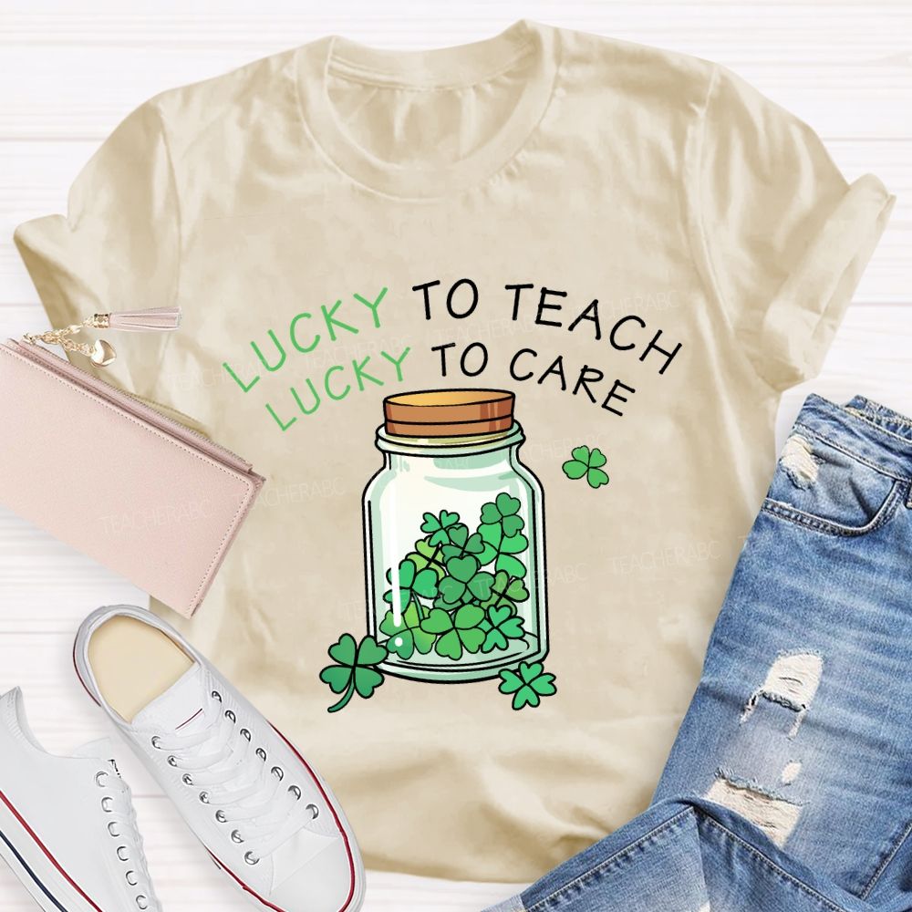 Lucky To Teach Lucky To Care T-Shirt