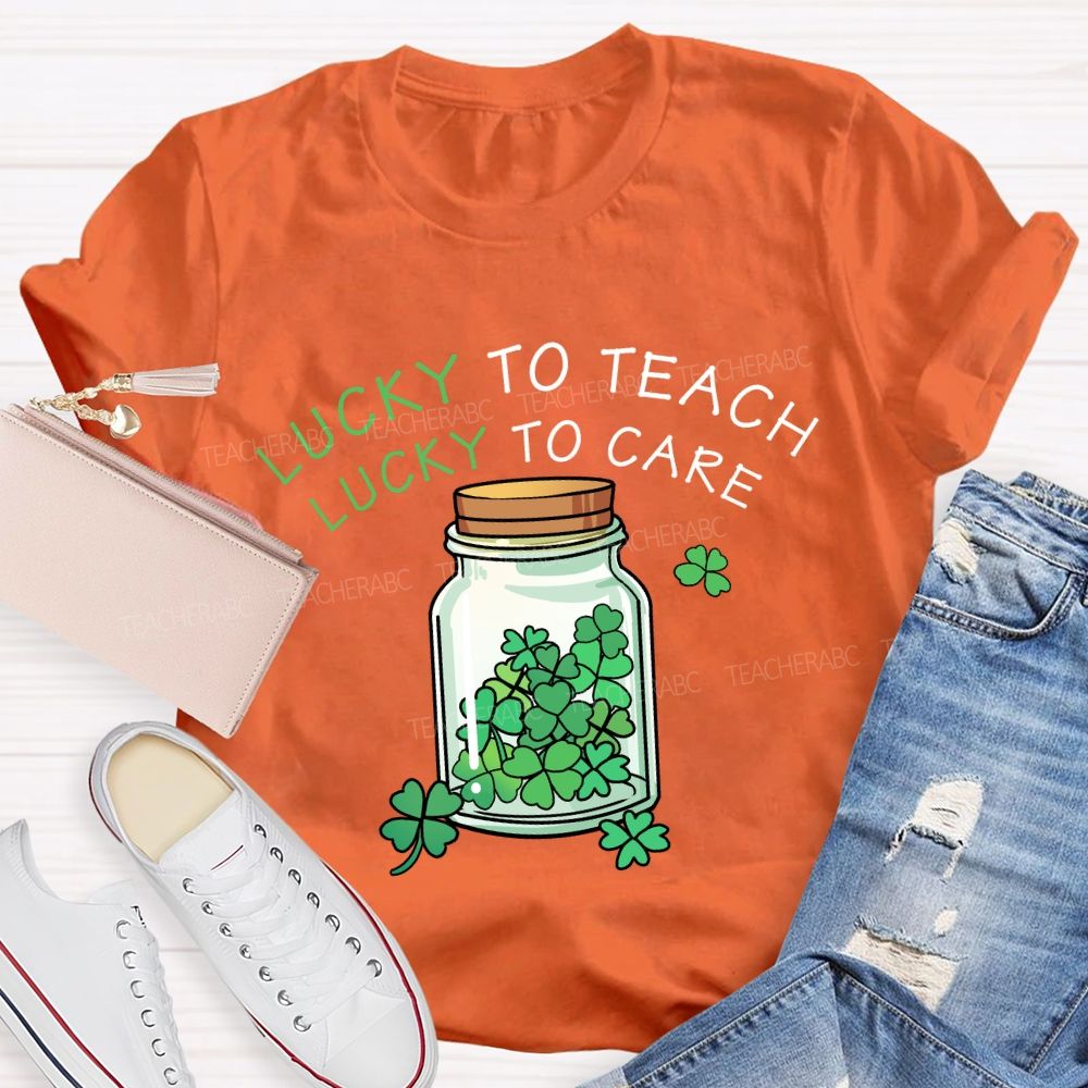 Lucky To Teach Lucky To Care T-Shirt