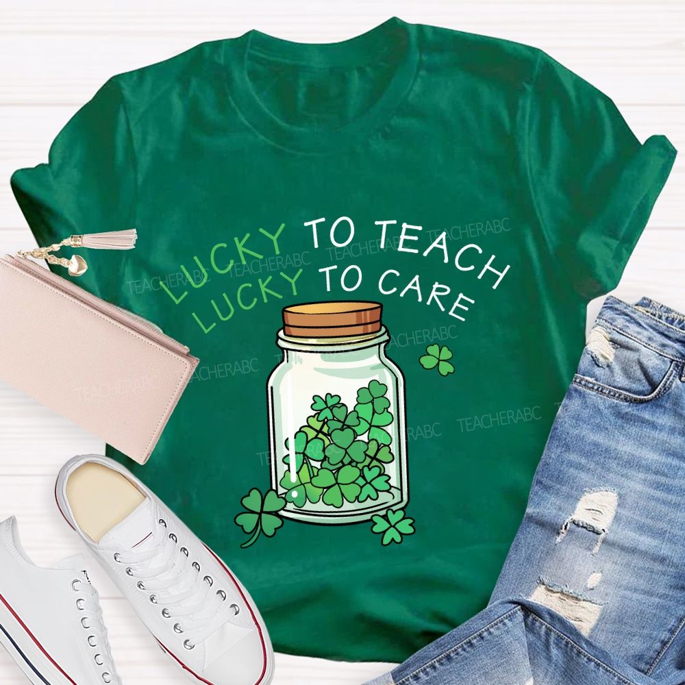 Lucky To Teach Lucky To Care T-Shirt