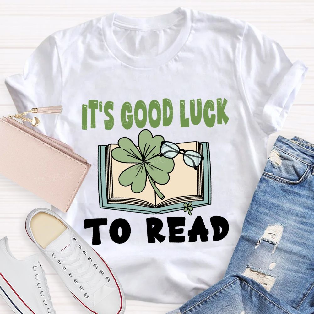 It'S Good Luck To Read Book T-Shirt