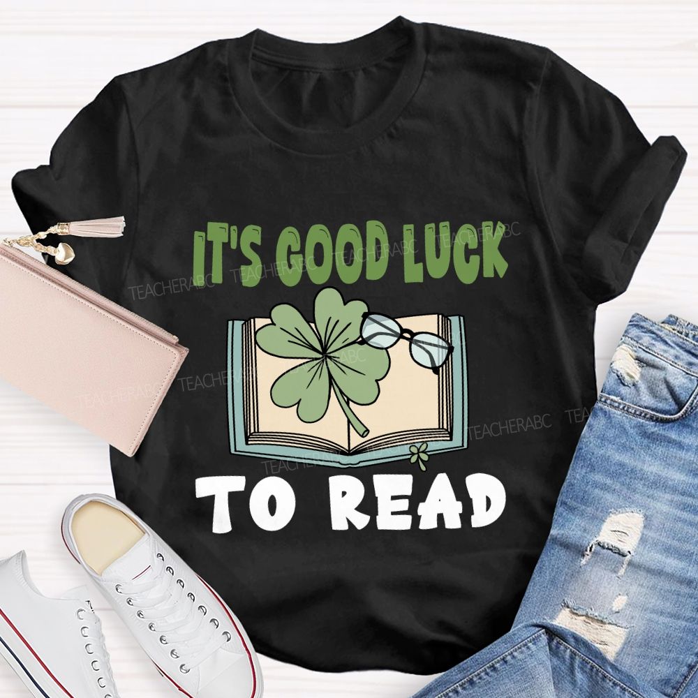 It'S Good Luck To Read Book T-Shirt