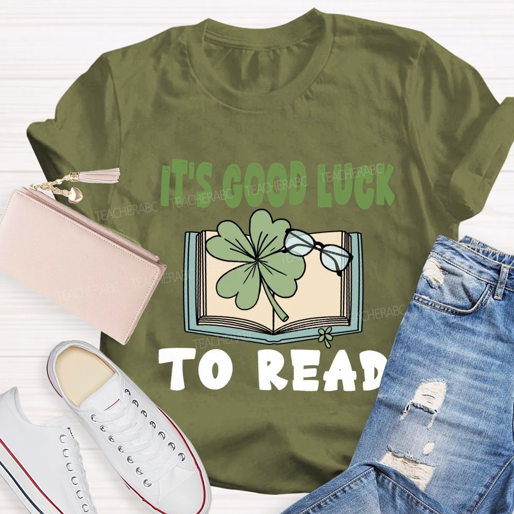 It'S Good Luck To Read Book T-Shirt