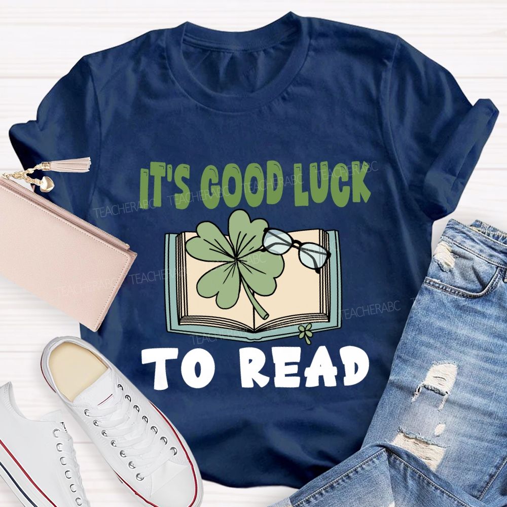 It'S Good Luck To Read Book T-Shirt