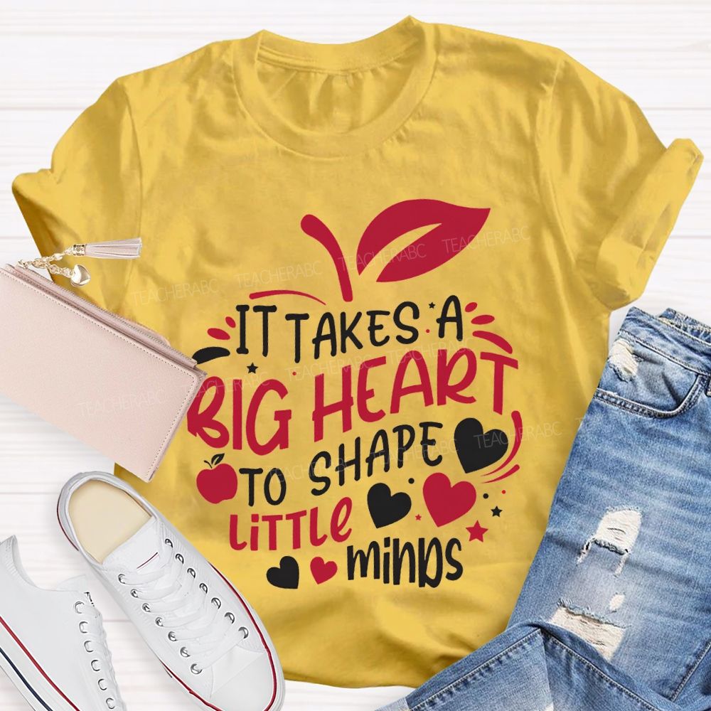 It'S Takes A Big Heart To Shape Little Minds T-shirt