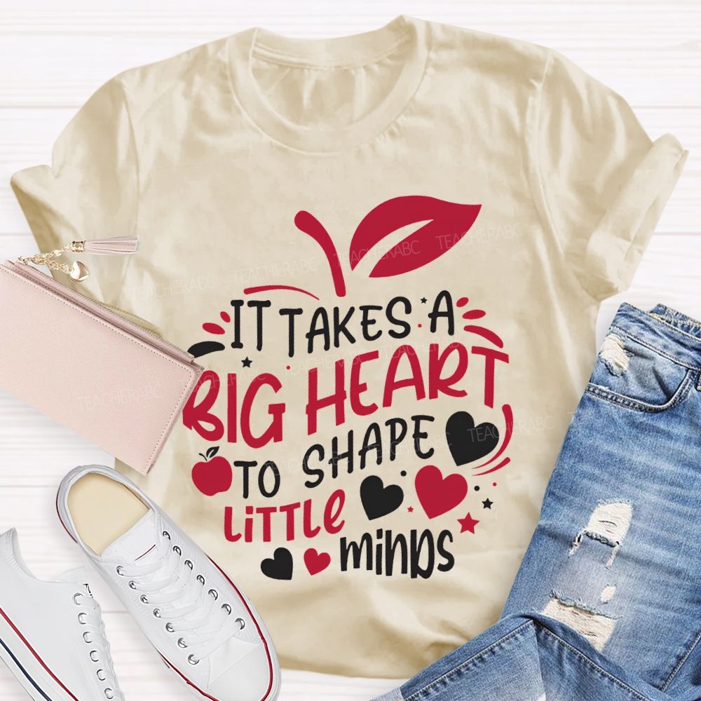 It'S Takes A Big Heart To Shape Little Minds T-shirt