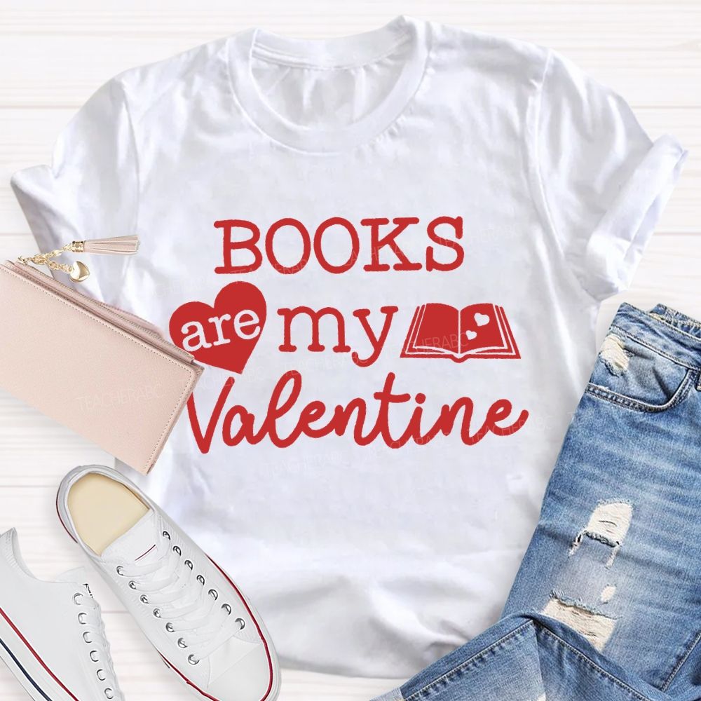 Books Are My Valentine T-shirt