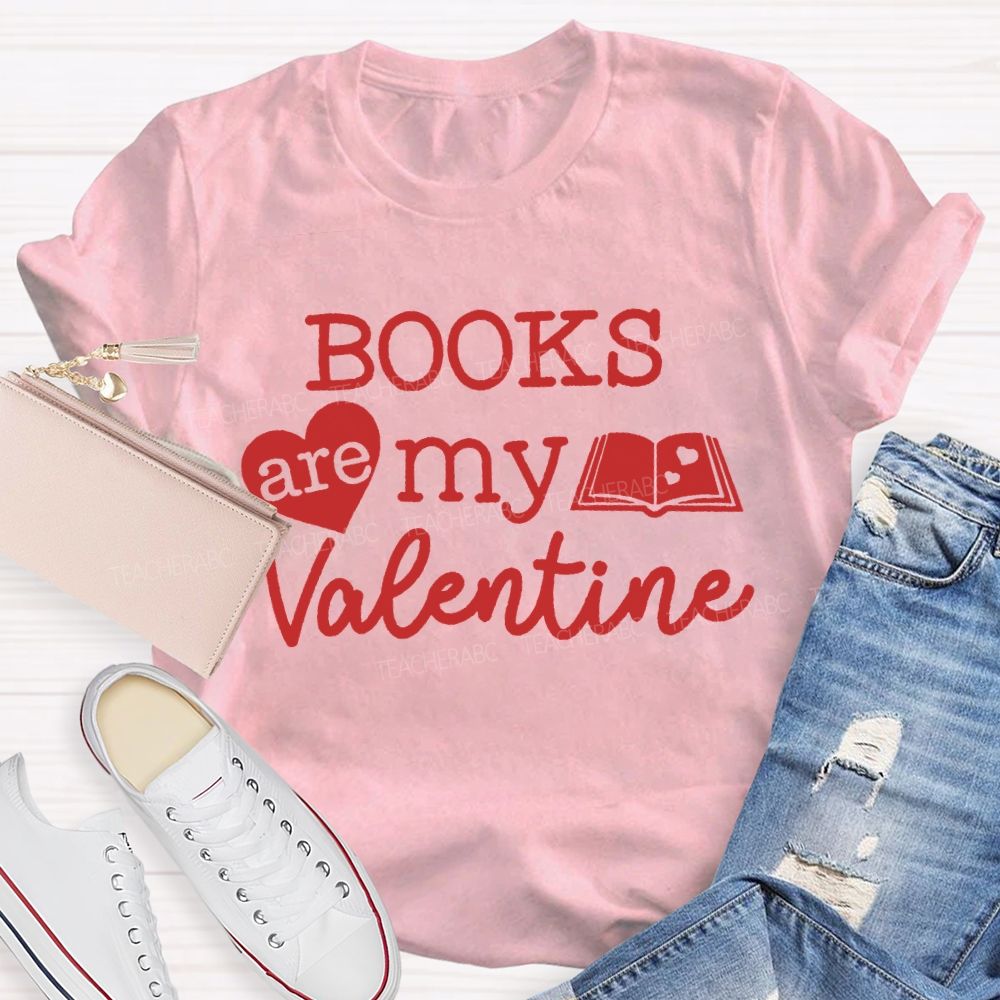 Books Are My Valentine T-shirt