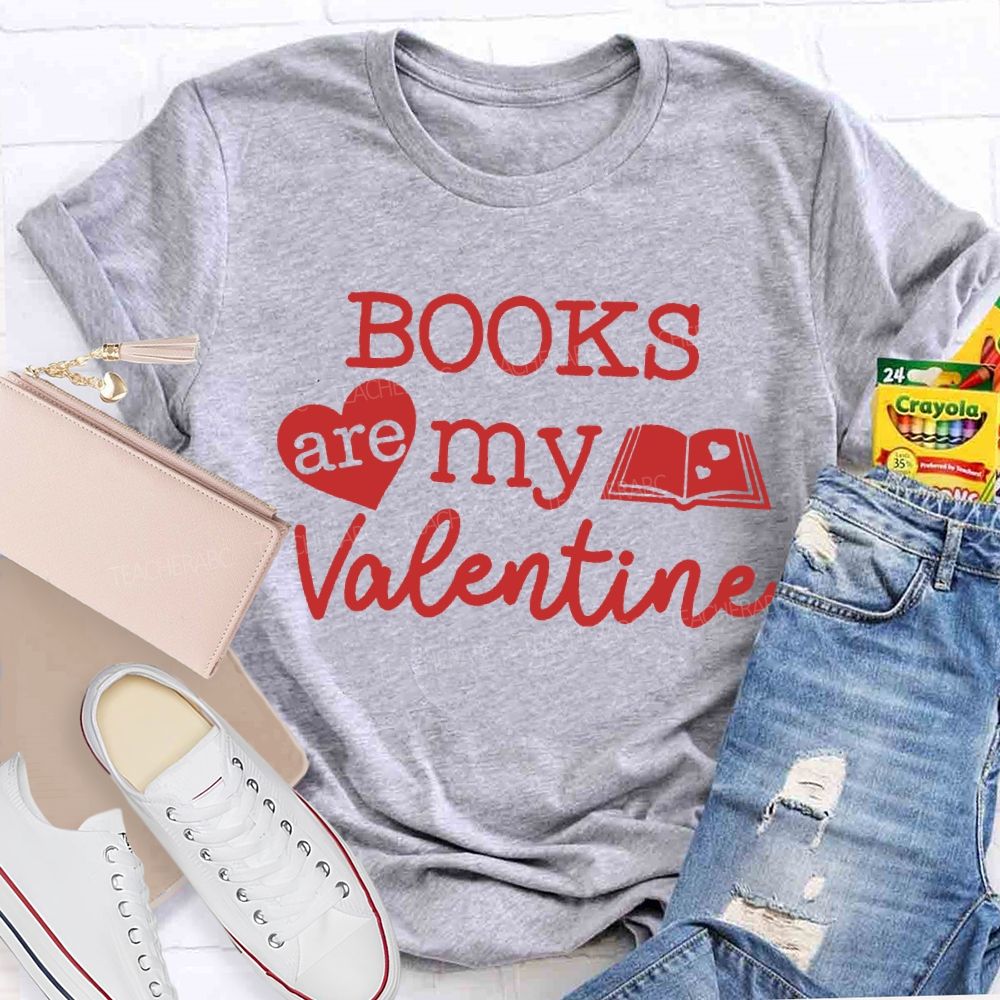 Books Are My Valentine T-shirt