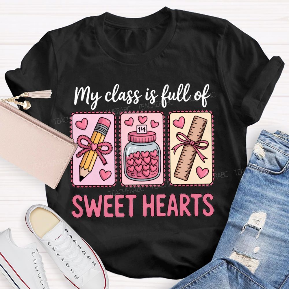 My Class Is Full Of Sweet Heart T-shirt