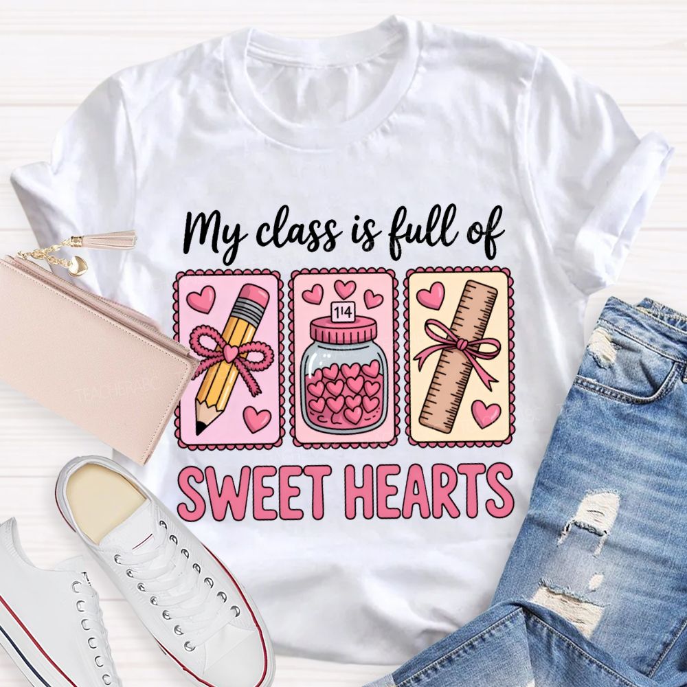 My Class Is Full Of Sweet Heart T-shirt
