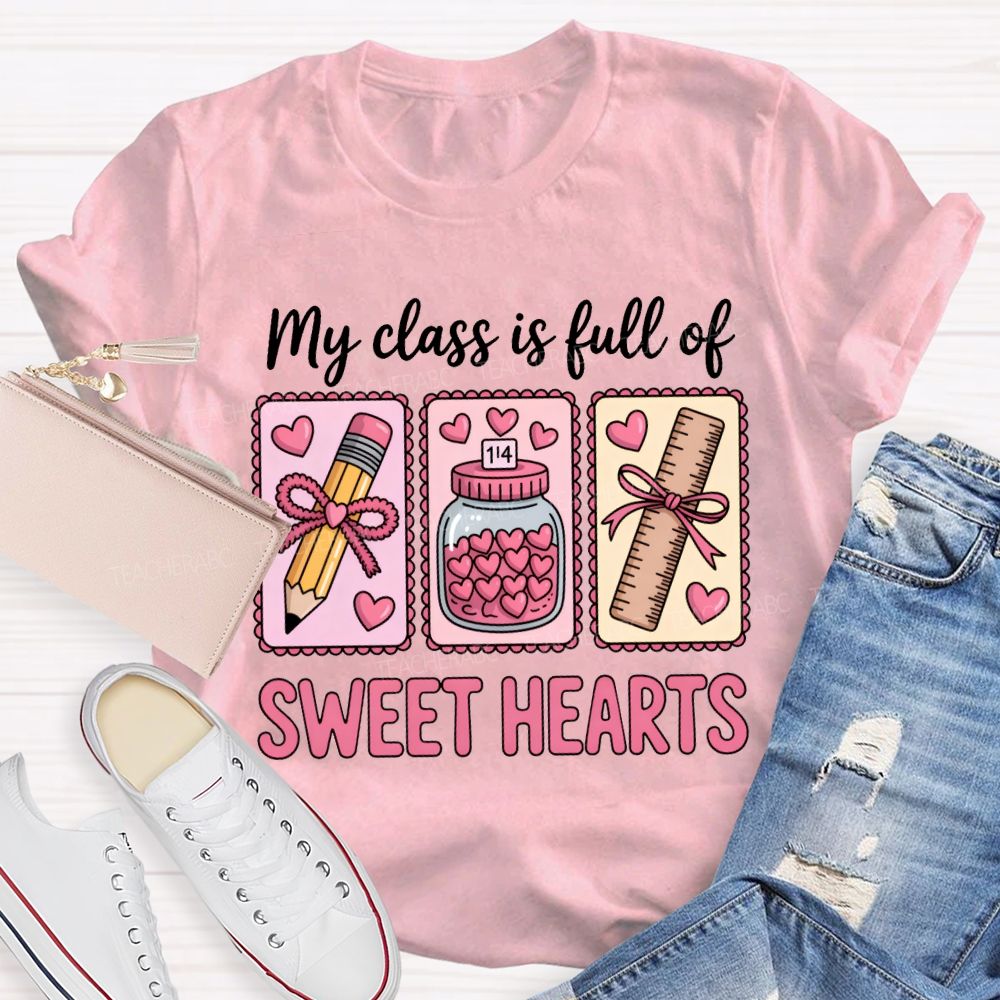My Class Is Full Of Sweet Heart T-shirt