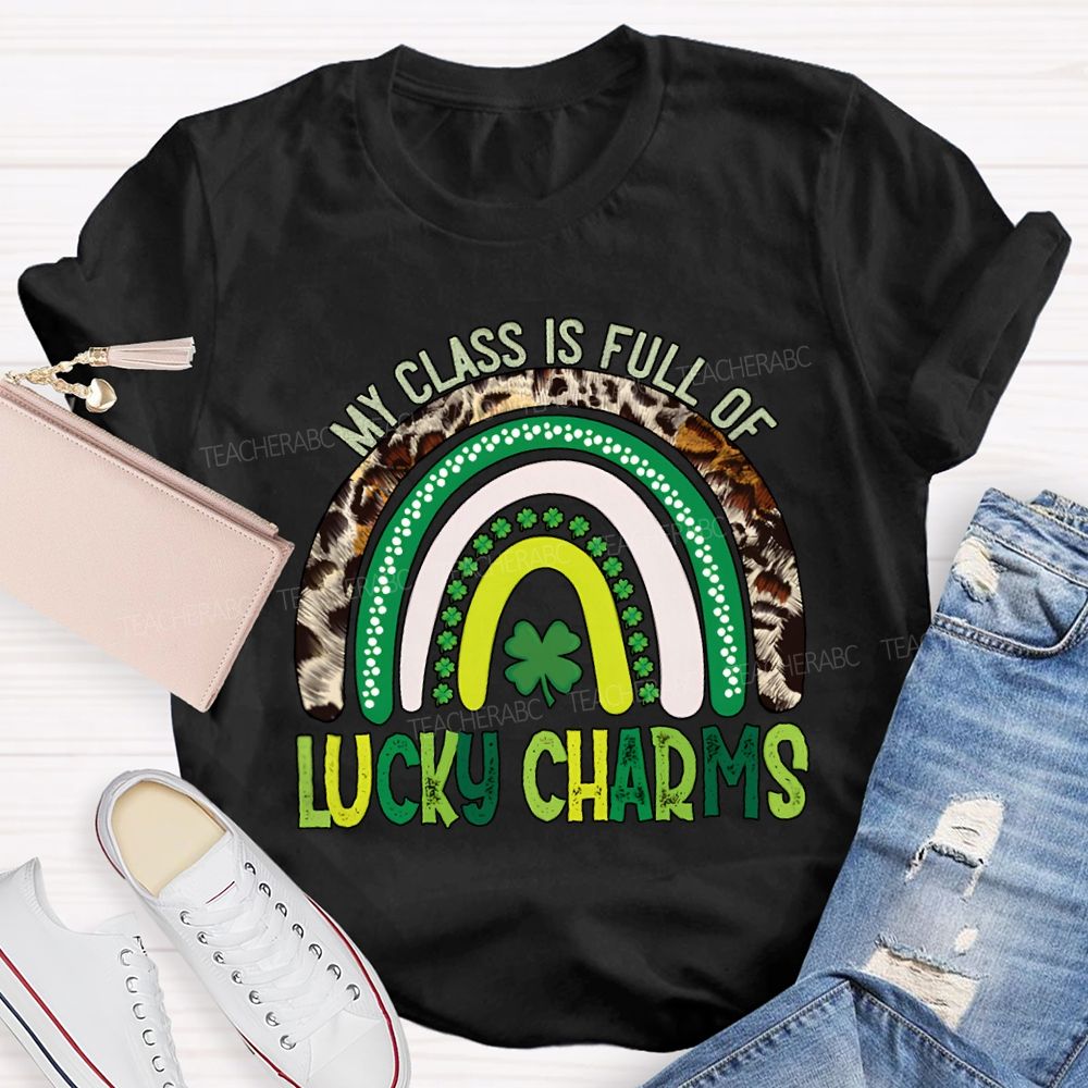My Class Is Full Of Lucky Charms St Patrick'S Day T-shirt