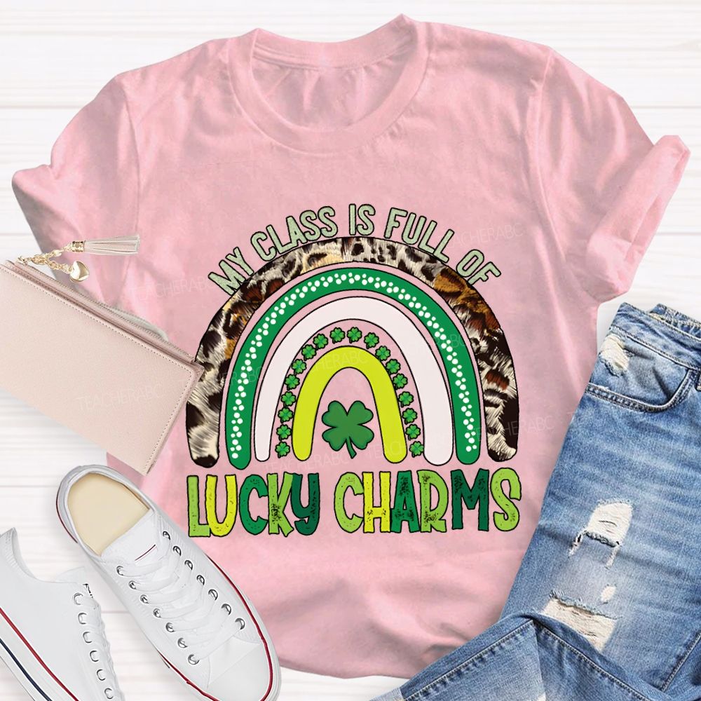 My Class Is Full Of Lucky Charms St Patrick'S Day T-shirt