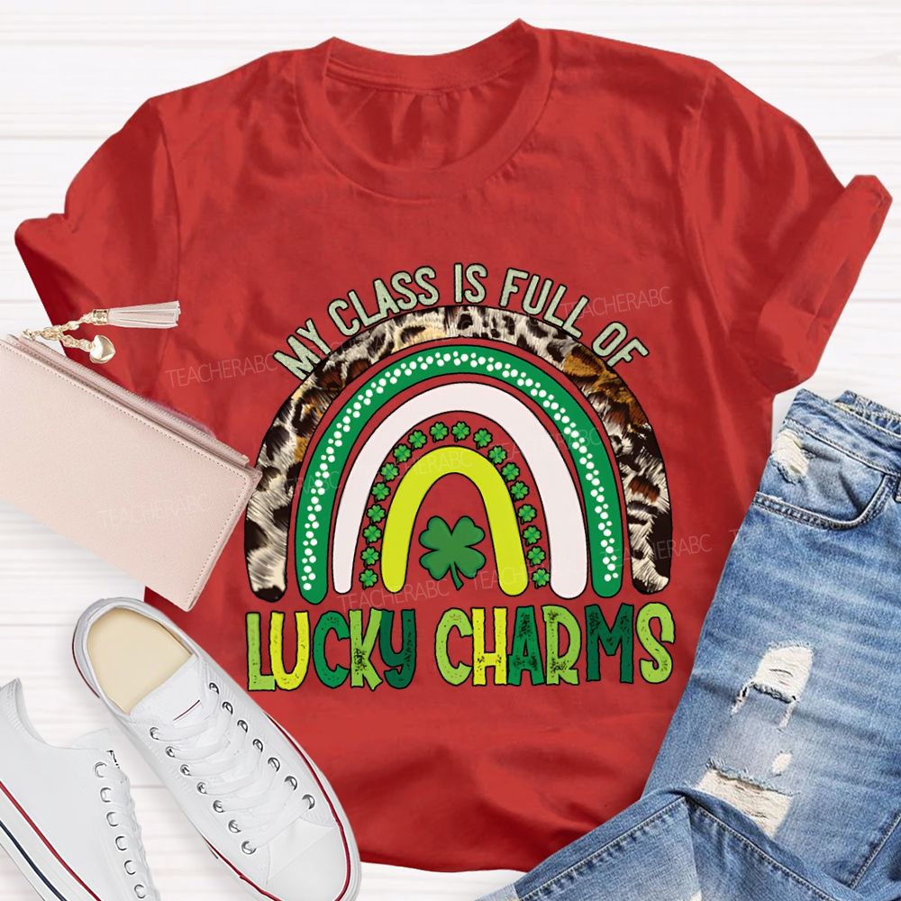 My Class Is Full Of Lucky Charms St Patrick'S Day T-shirt