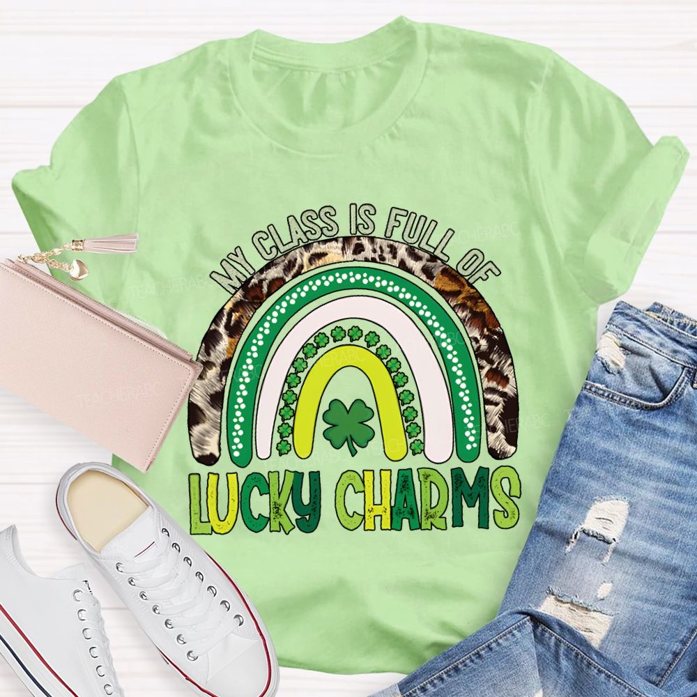 My Class Is Full Of Lucky Charms St Patrick'S Day T-shirt
