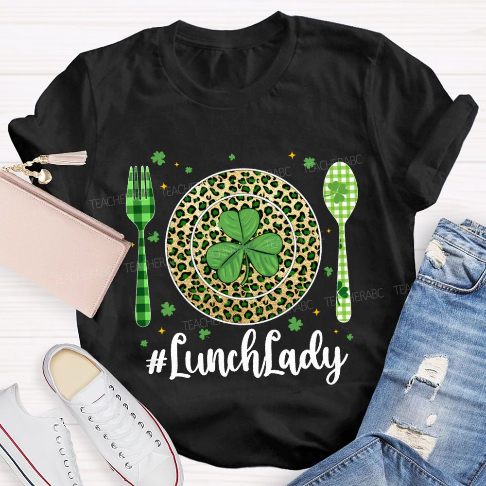 Lunch Lady Clover Represents Good Luck T-shirt