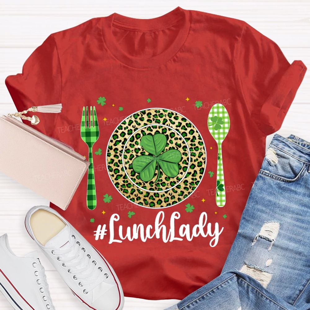 Lunch Lady Clover Represents Good Luck T-shirt