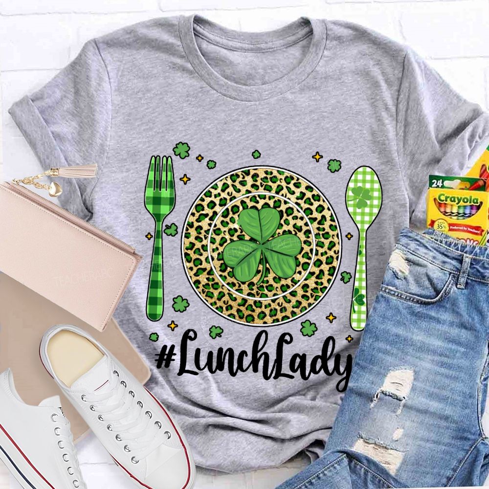 Lunch Lady Clover Represents Good Luck T-shirt