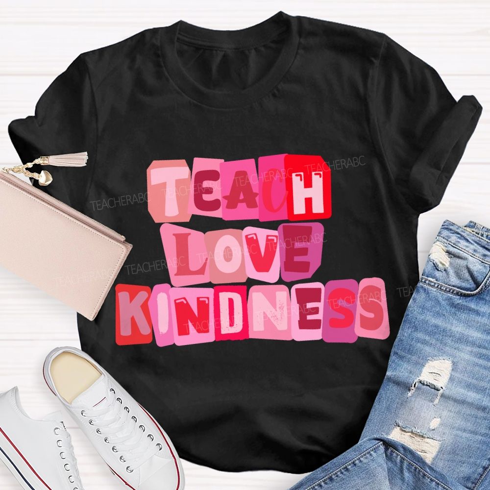 Teach Love Kindness Pink Heart T-Shirt