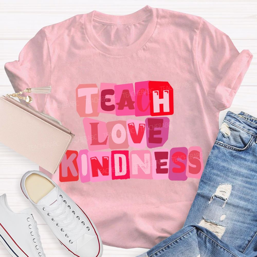 Teach Love Kindness Pink Heart T-Shirt