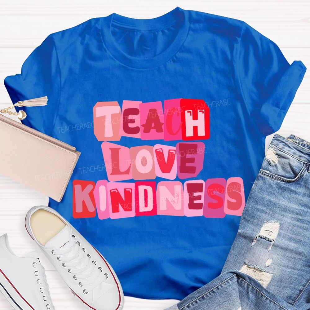 Teach Love Kindness Pink Heart T-Shirt