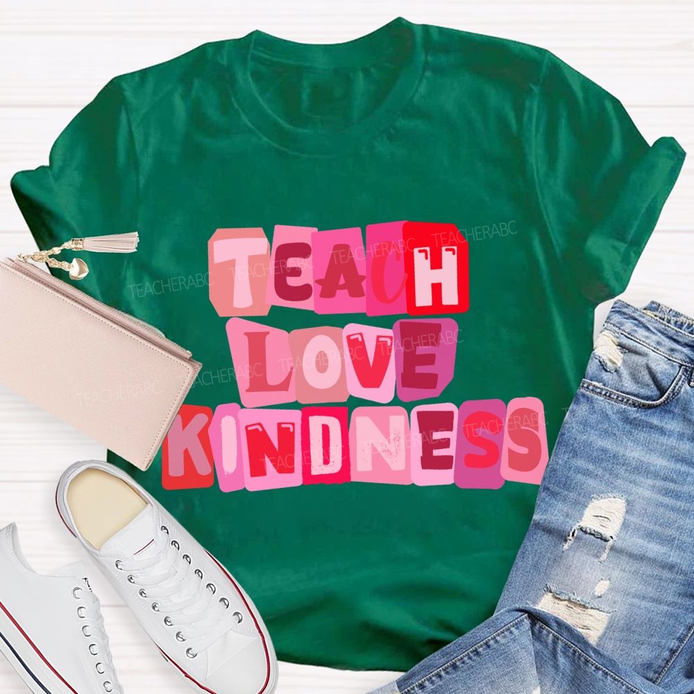 Teach Love Kindness Pink Heart T-Shirt