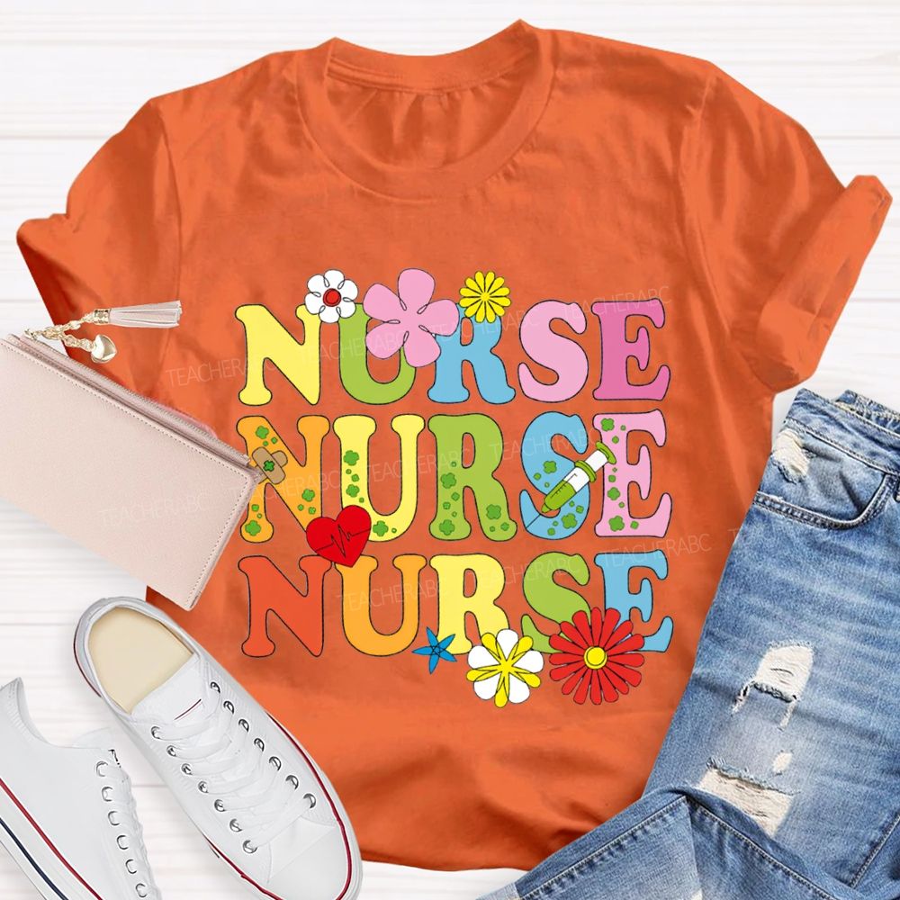 School Nurse Flowers And Colorful Fonts T-shirt