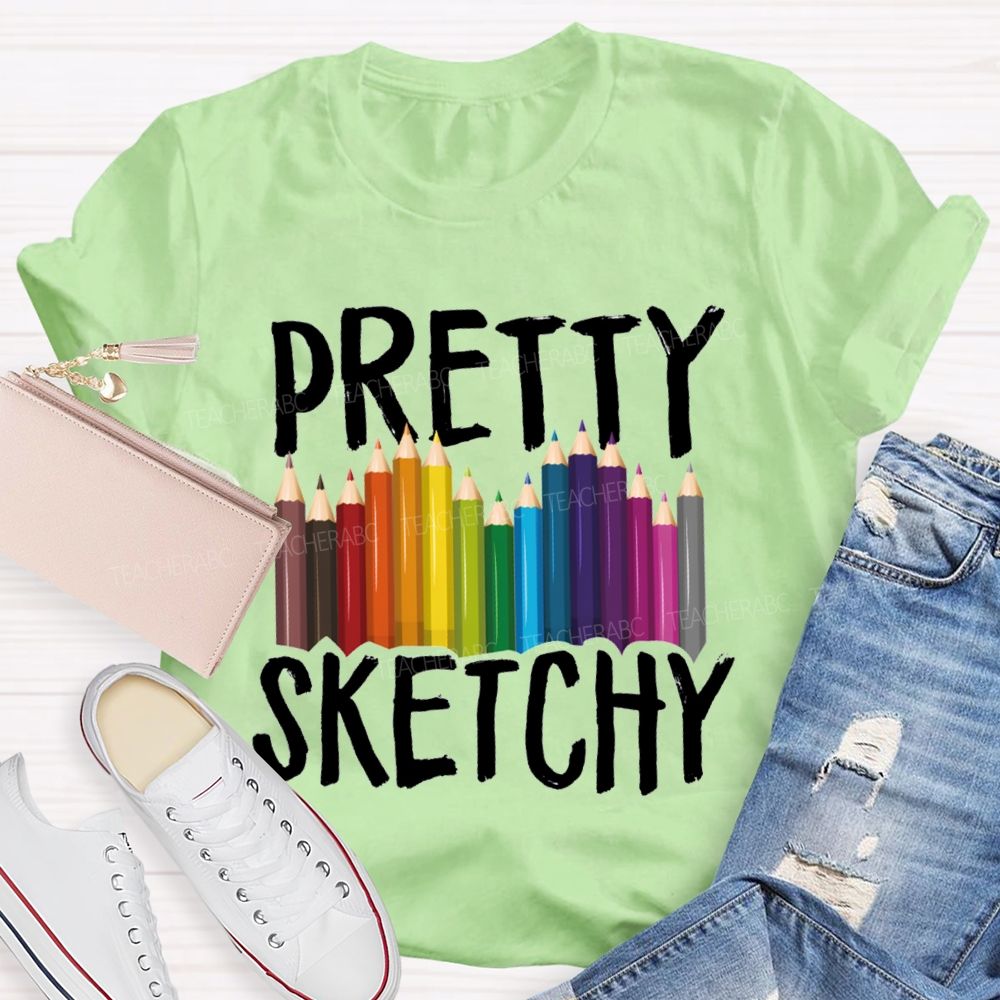 Pretty Sketchy Colored Pencils Art Teacher T-shirt