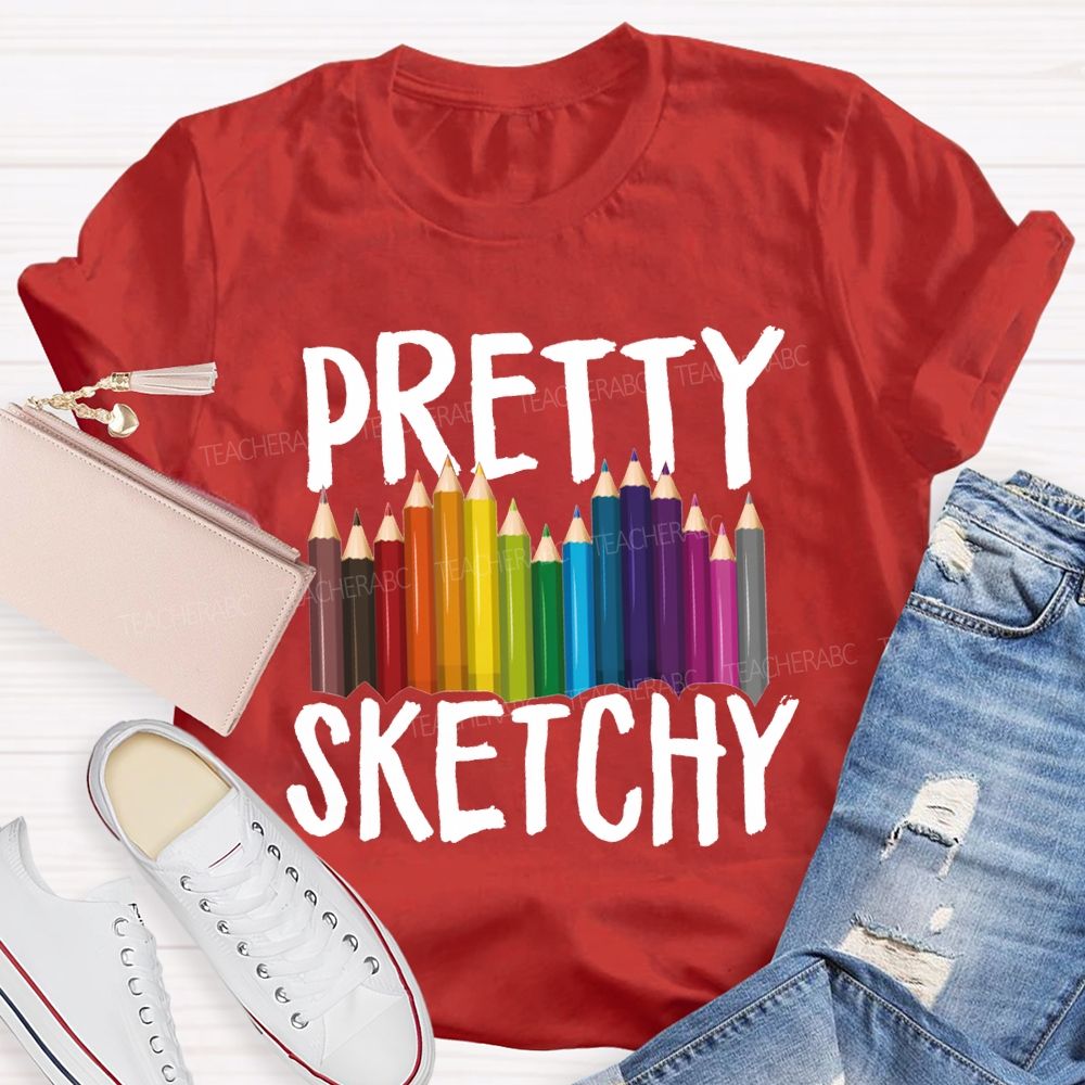 Pretty Sketchy Colored Pencils Art Teacher T-shirt