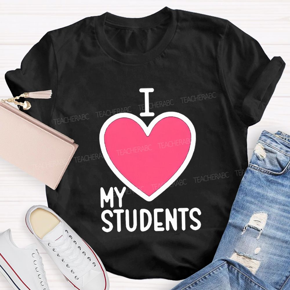 I Love My Students Valentine'S Day T-shirt