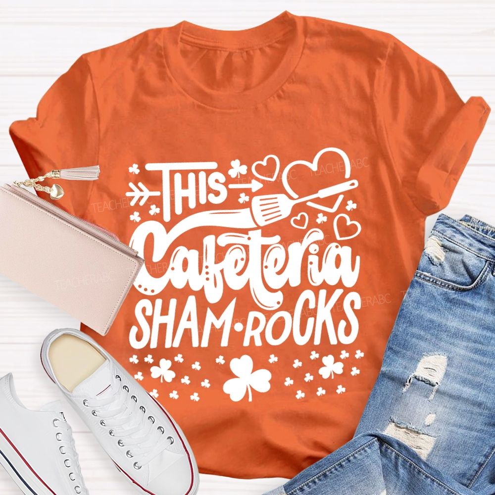 This Cafeteria Sham.Rocks Hearts And Clover T-shirt