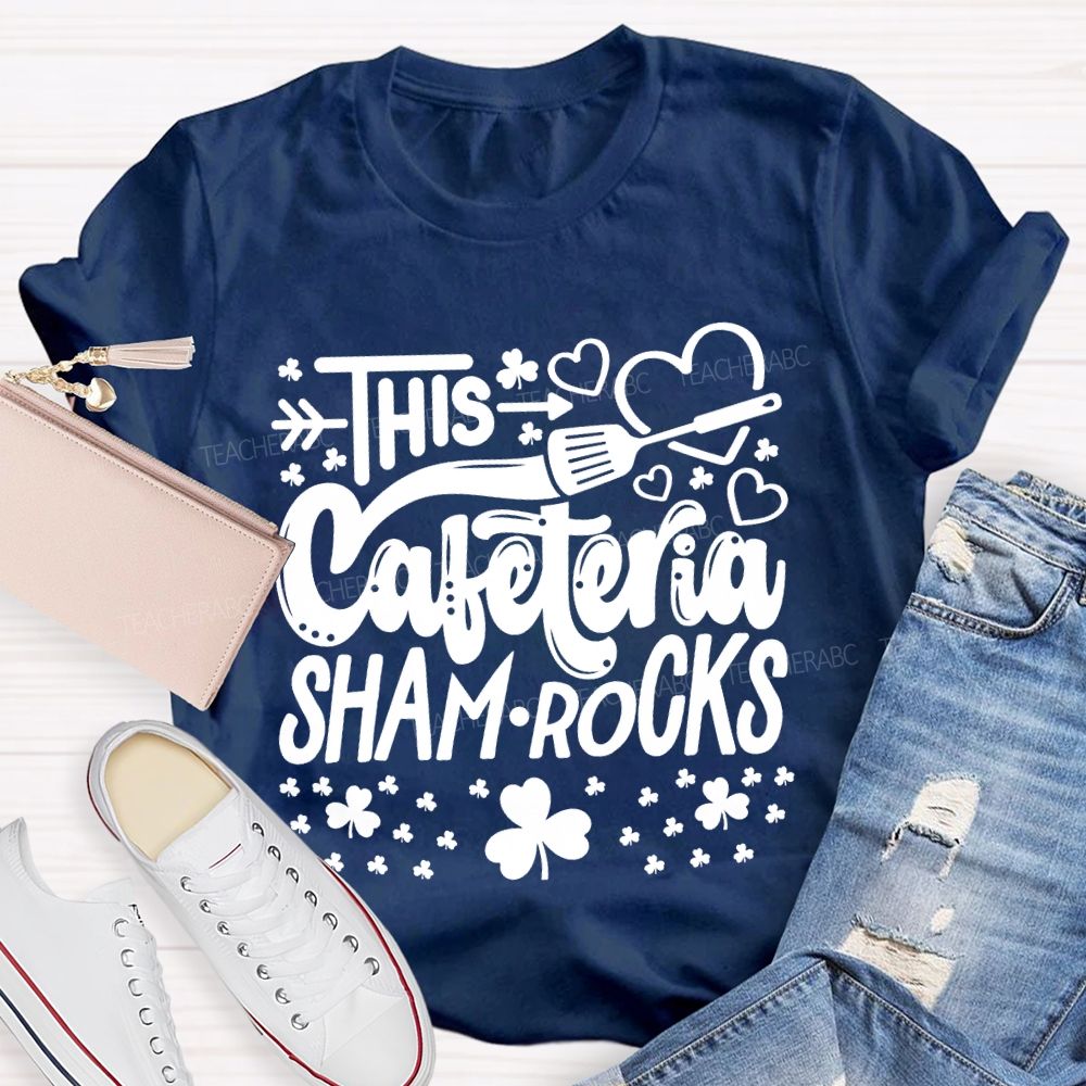 This Cafeteria Sham.Rocks Hearts And Clover T-shirt