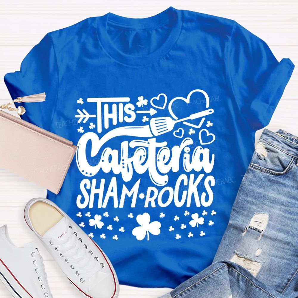 This Cafeteria Sham.Rocks Hearts And Clover T-shirt