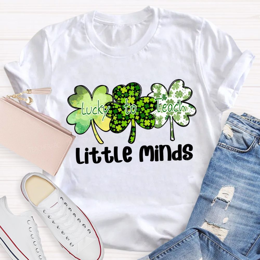 Lucky to Teach Little Minds T-shirt