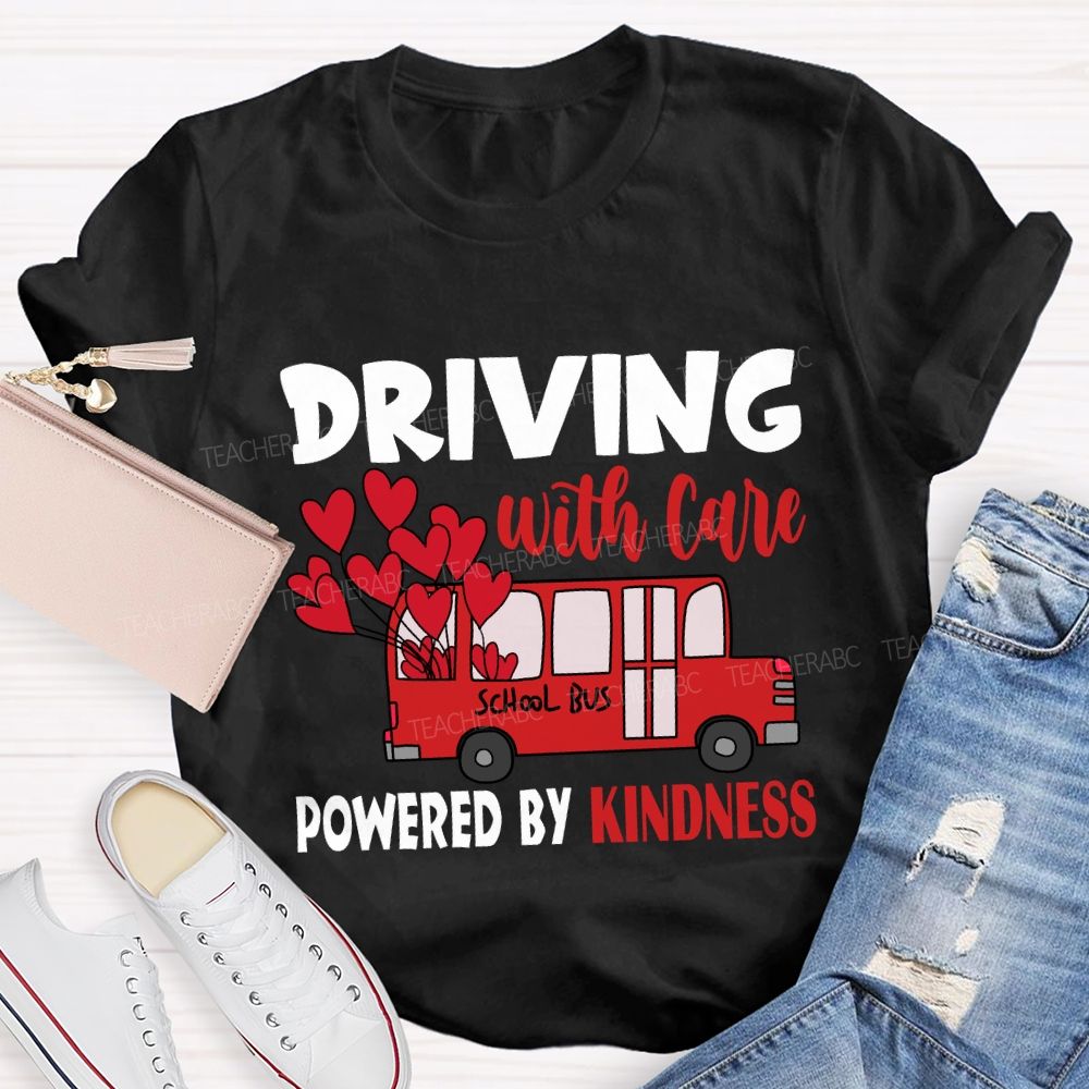 Driving with Care Powered by Kindness T-shirt