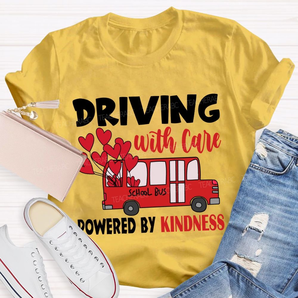 Driving with Care Powered by Kindness T-shirt