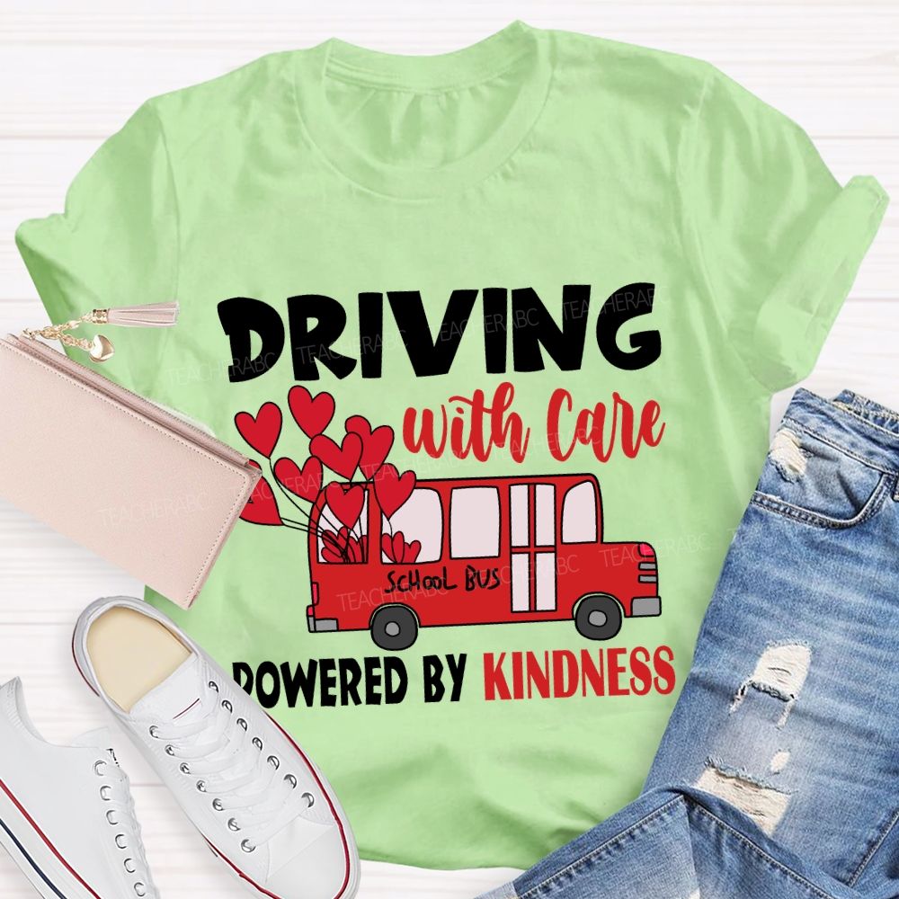 Driving with Care Powered by Kindness T-shirt