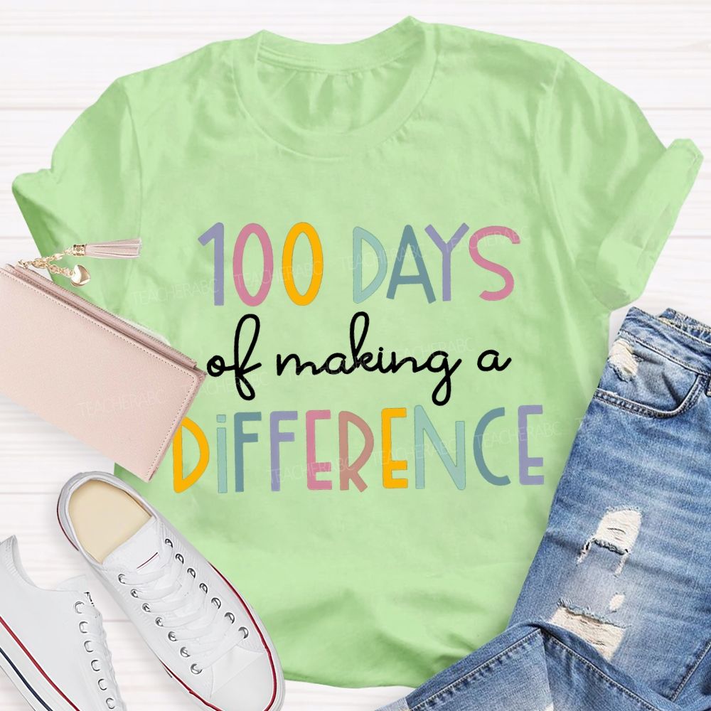 100 Days Of Making A Difference Colored Fonts T-shirt